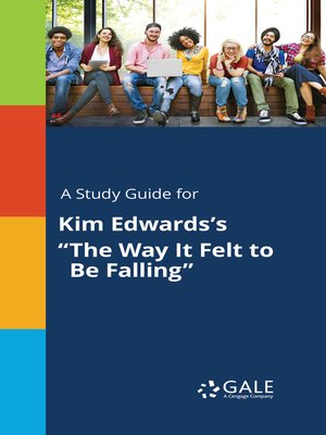 cover image of A Study Guide for Kim Edwards's "The Way It Felt to Be Falling"